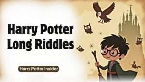 Harry Potter Long Riddles