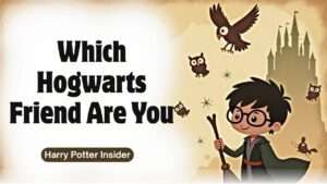 Which Hogwarts Friend Are You
