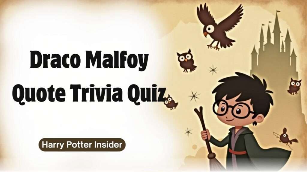 Draco Malfoy Quote Trivia Quiz