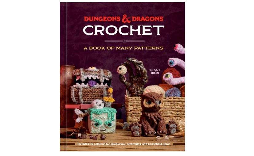 Dungeons & Dragons Crochet: A Book of Many Patterns 
