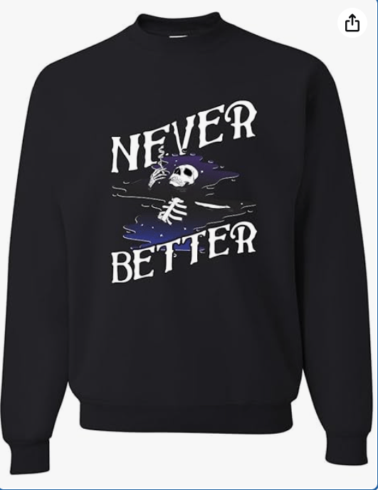 Wild Bobby Never Better Skeleton Smoking Galaxy Vibe Vintage Aesthetic Pop Culture Unisex Crewneck Sweatshirt