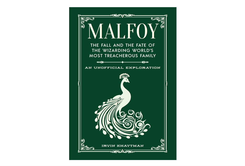  Malfoy: The Fall and the Fate of the Wizarding World's Most Treacherous Family (The Unofficial Harry Potter Character Series)