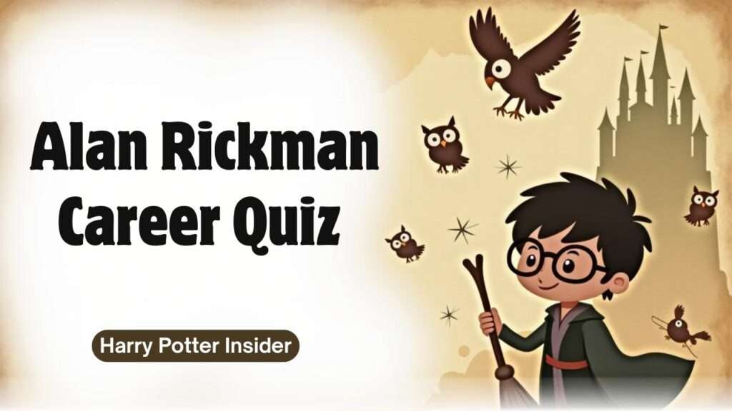 Alan Rickman Career Quiz
