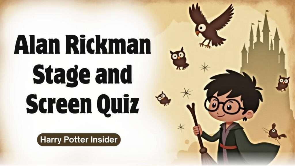 Alan Rickman Stage and Screen Quiz
