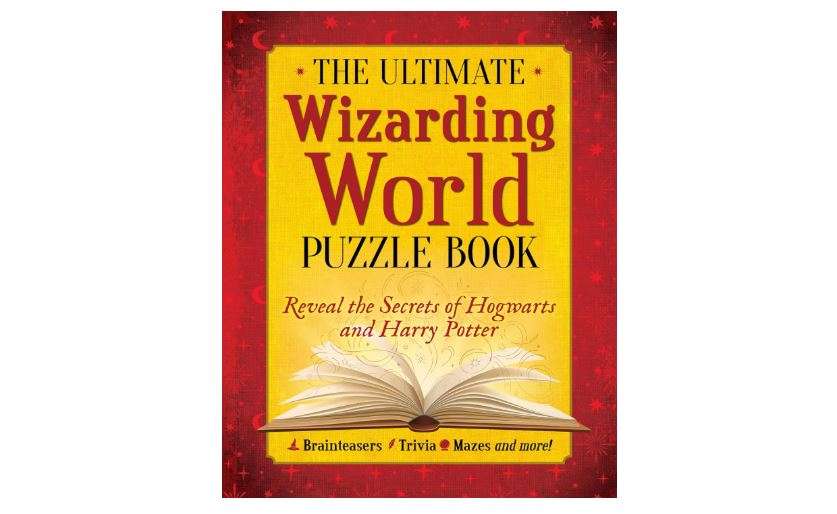 The Ultimate Wizarding World Puzzle Book: Reveal the secrets of Hogwarts and Harry Potter (Brainteasers, Trivia, Mazes and More!)
