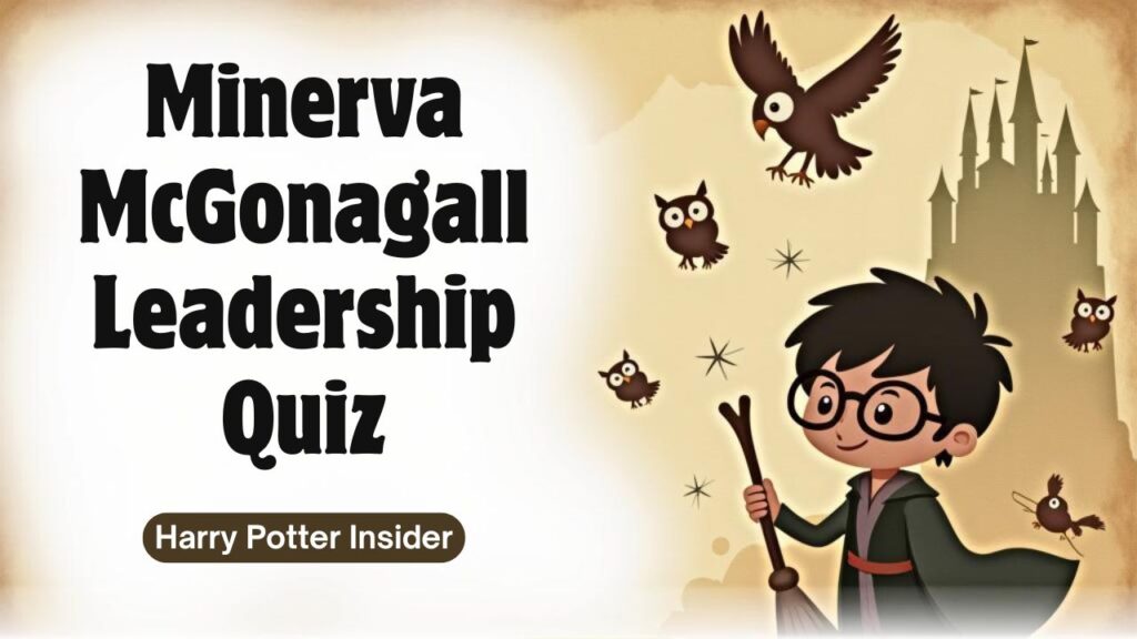 Minerva McGonagall Leadership Quiz