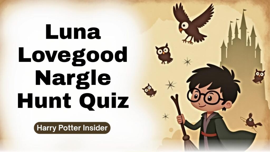 Luna Lovegood Nargle Hunt Quiz