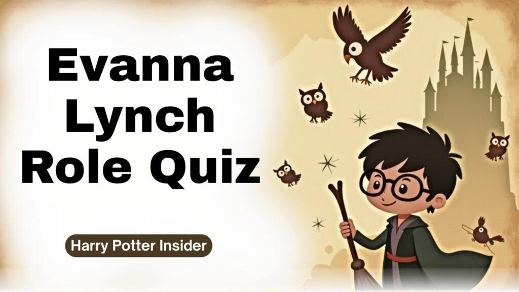 Evanna Lynch Role Quiz
