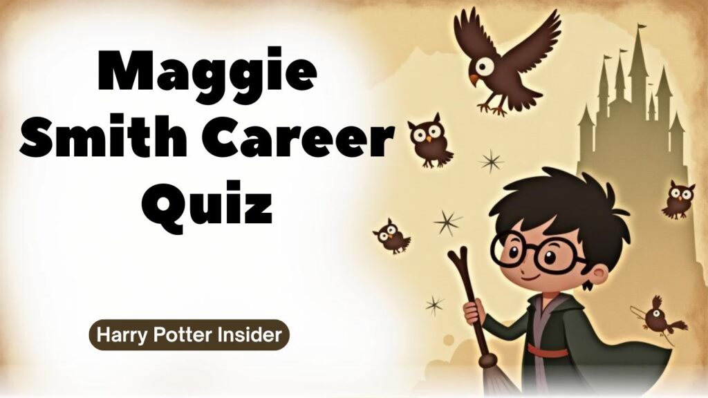 Maggie Smith Career Quiz