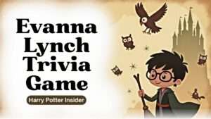 Evanna Lynch Trivia Game