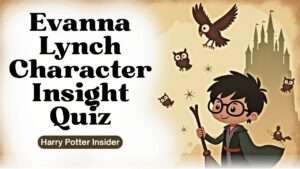 Evanna Lynch Character Insight Quiz