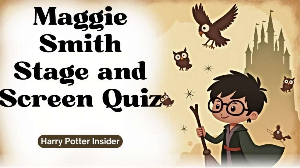 Maggie Smith Stage and Screen Quiz