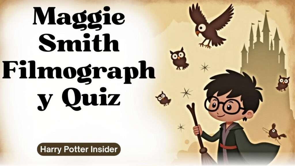 Maggie Smith Filmography Quiz