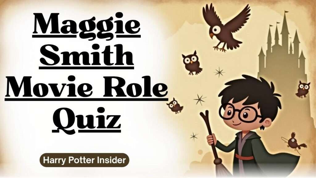 Maggie Smith Movie Role Quiz