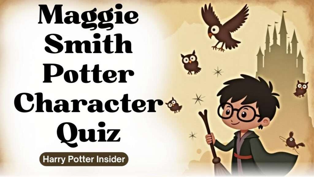Maggie Smith Potter Character Quiz