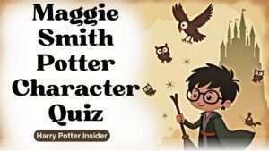 Maggie Smith Potter Character Quiz