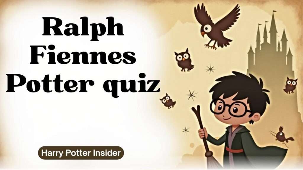Ralph Fiennes Potter quiz