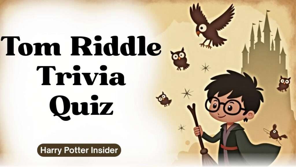 Tom Riddle Trivia Quiz