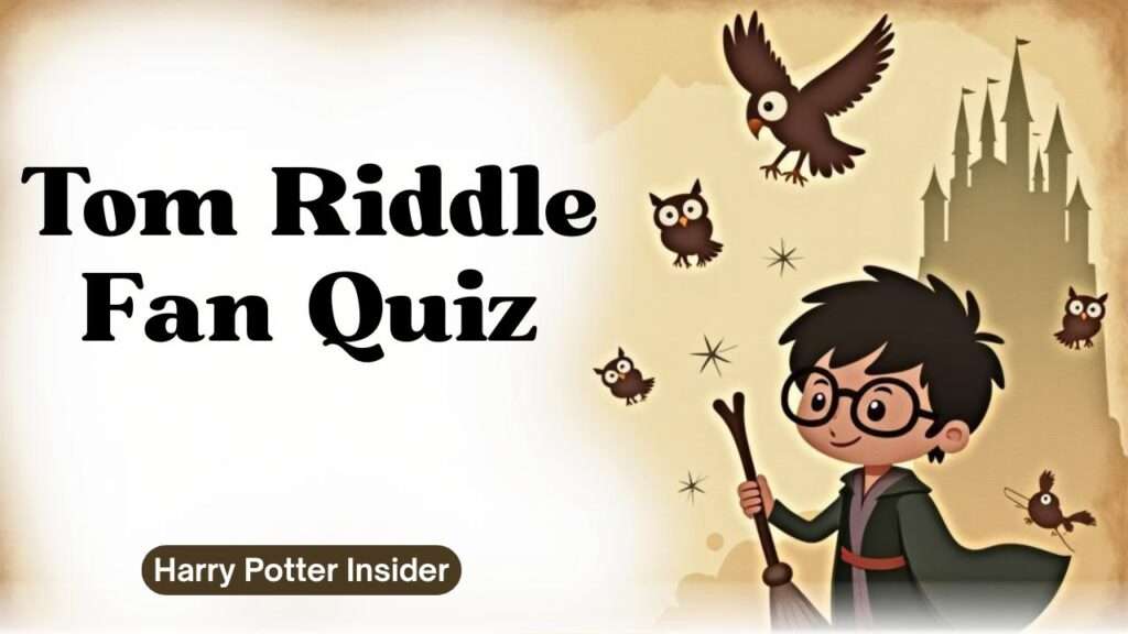 Tom Riddle Fan Quiz