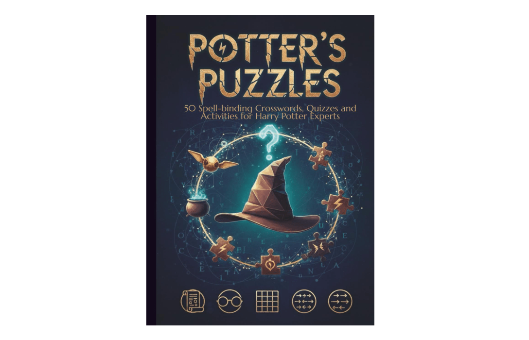 Potter Puzzles - Unofficial Quizzes, Puzzles and Crosswords Book for True HP Experts: Over 500 Questions and 50 Quizzes About the Wizarding World Only Real...