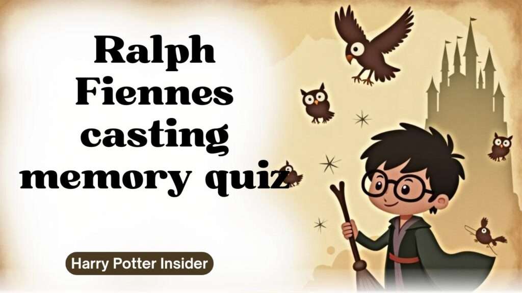 Ralph Fiennes casting memory quiz