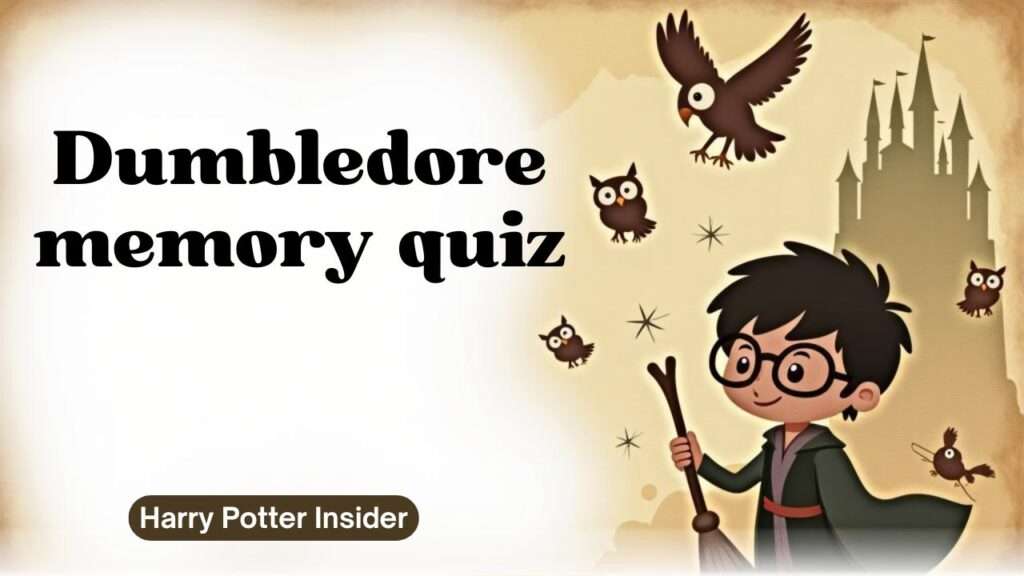 Dumbledore memory quiz