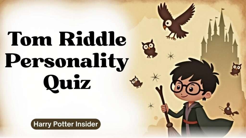 Tom Riddle Personality Quiz