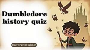 Dumbledore history quiz