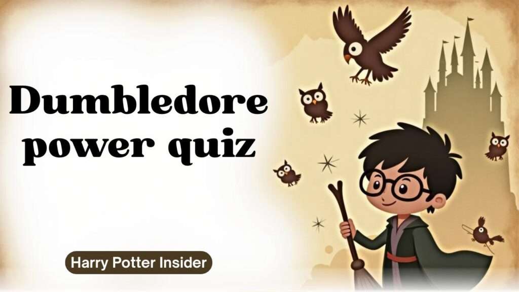 Dumbledore power quiz