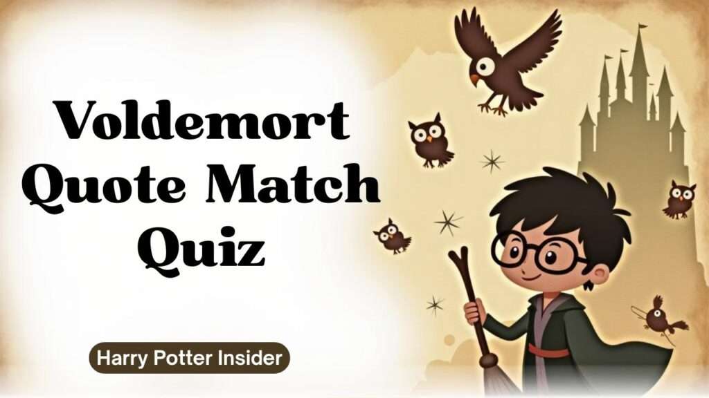 Voldemort Quote Match Quiz