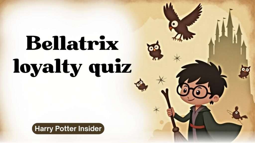 Bellatrix loyalty quiz