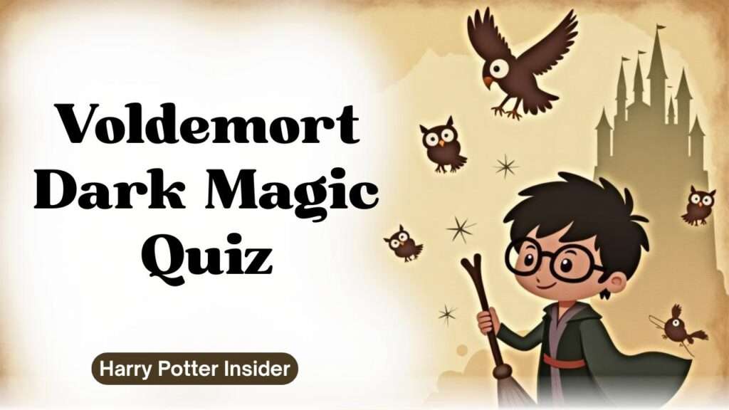Voldemort Dark Magic Quiz