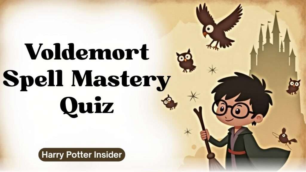 Voldemort Spell Mastery Quiz