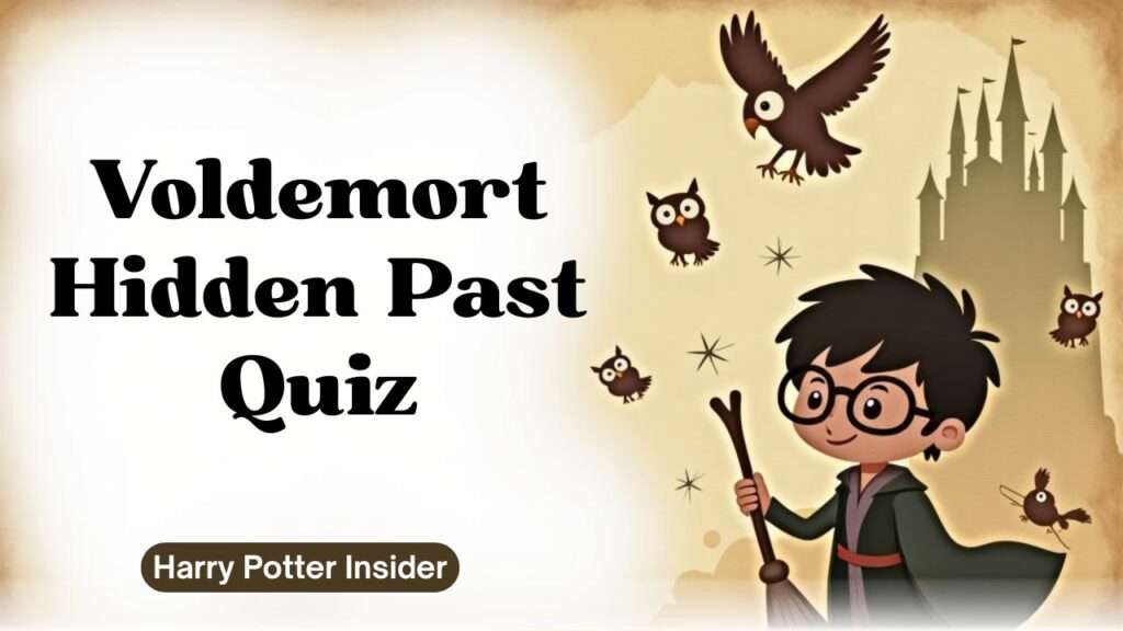 Voldemort Hidden Past Quiz
