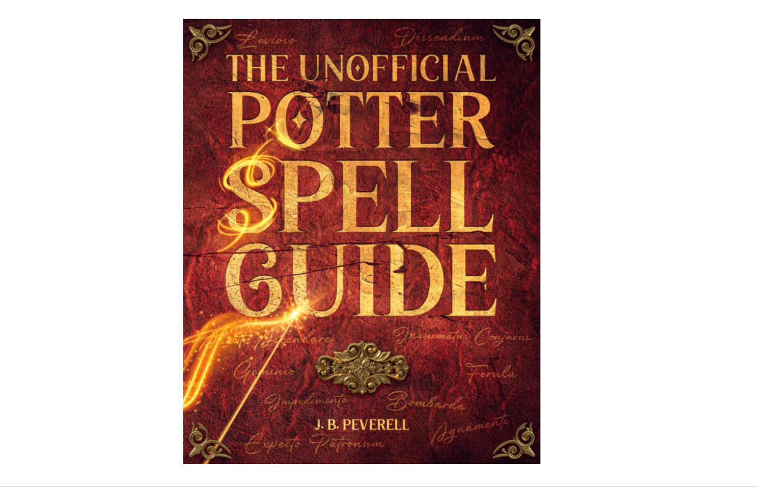 The Unofficial Potter Spell Guide: Illustrated Book to Wizard Training (Potterhead Collection)
