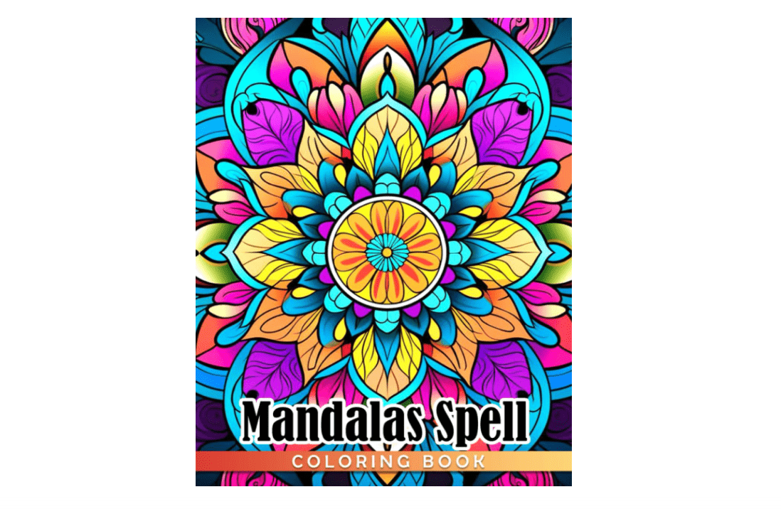 Mandalas Spell Coloring Book: A Coloring Pages Featuring Spells, Witchcraft In Mandalas Style For Adults To Relax And Relieve Stress
