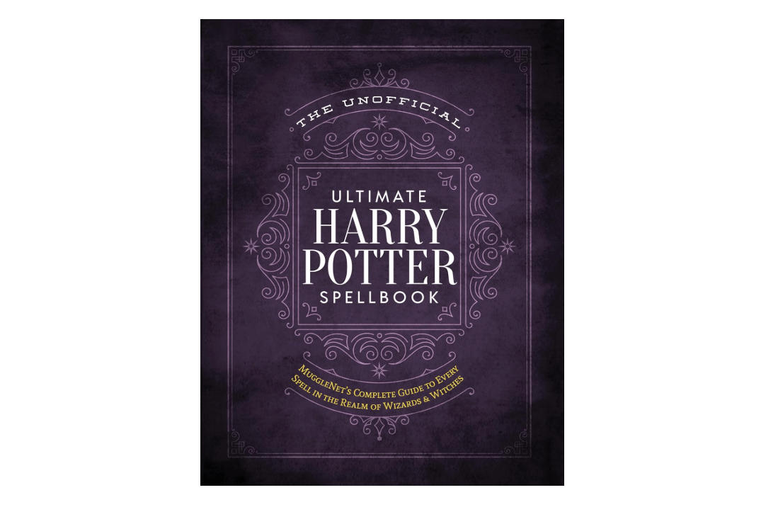 The Unofficial Ultimate Harry Potter Spellbook: A complete reference guide to every spell in the realm of wizards and witches
