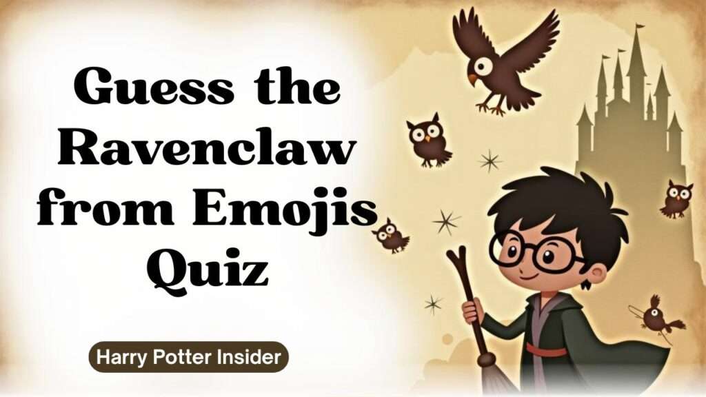 Guess the Ravenclaw from Emojis Quiz