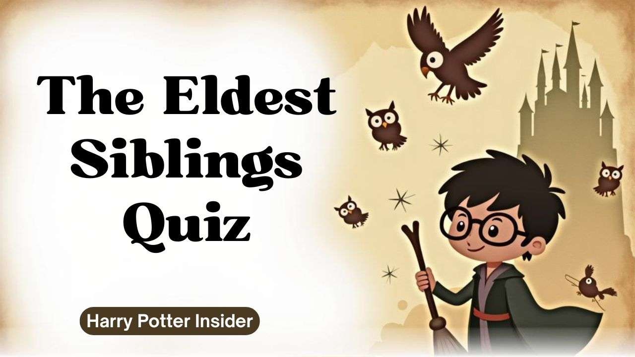 The Eldest Siblings Quiz – Harry Potter Edition