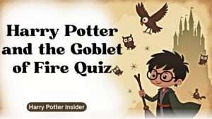 Harry Potter and the Goblet of Fire Quiz
