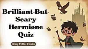 Brilliant-But-Scary Hermione Quiz