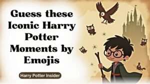 Guess these Iconic Harry Potter Moments by Emojis
