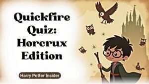 Quickfire Quiz: Horcrux Edition