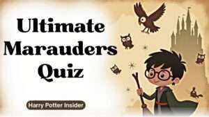 Ultimate Marauders Quiz
