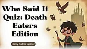 Who Said It Quiz: Death Eaters Edition