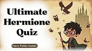 Ultimate Hermione Quiz