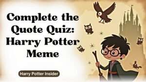 Complete the Quote Quiz: Harry Potter Meme