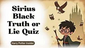 Sirius Black Truth or Lie Quiz