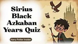 Sirius Black Azkaban Years Quiz