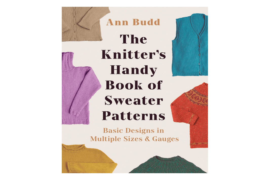 The Knitter's Handy Book of Sweater Patterns: Basic Designs in Multiple Sizes and Gauges 